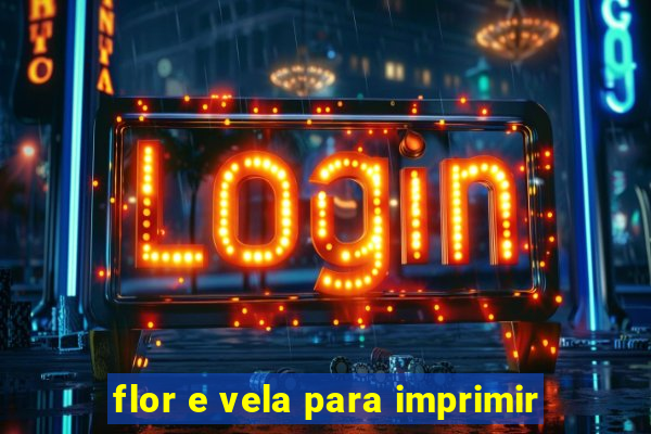 flor e vela para imprimir
